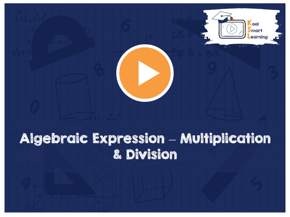 algebraic-expression-multiplication-division-koolsmartlearning